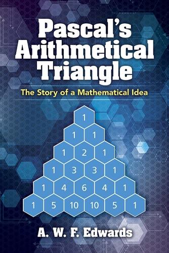 Паперова книга «Pascal'S Arithmetical Triangle: Pascal'S Arithmetical Triangle: the Story of a Mathematical Idea», автор Авф Едвардс - фото №1