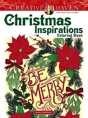Паперова книга «Creative Haven Christmas Inspirations Coloring Book», автор Джессіка Мазуркевич - фото №1
