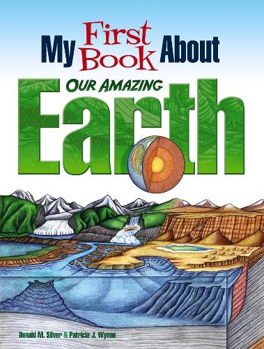Бумажная книга «My First Book About Our Amazing Earth», авторов Дональд Сильвер, Патриция Уинн - фото №1