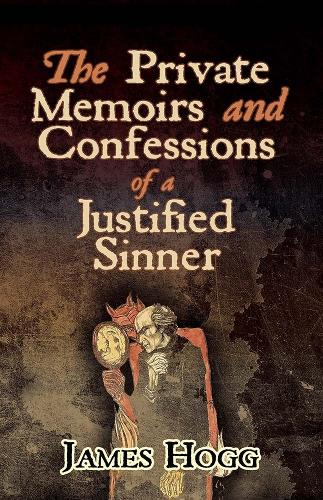 Бумажная книга «The Private Memoirs and Confessions of a Justified Sinner», автор Джеймс Хогг - фото №1