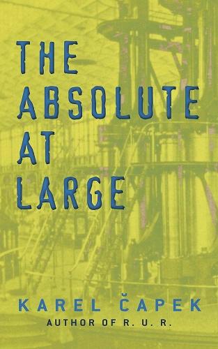 Бумажная книга «The Absolute at Large», автор Карел Чапек - фото №1