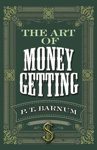 Бумажная книга «The Art of Money Getting», автор П. Т. Барнум - фото №1