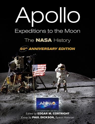 Бумажная книга «Apollo Expeditions to the Moon: The NASA History 50th Anniversary Edition», автор Эдгар Кортрайт - фото №1