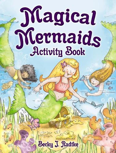 Бумажная книга «Magical Mermaids Activity Book», автор Бекки Дж. Радтке - фото №1