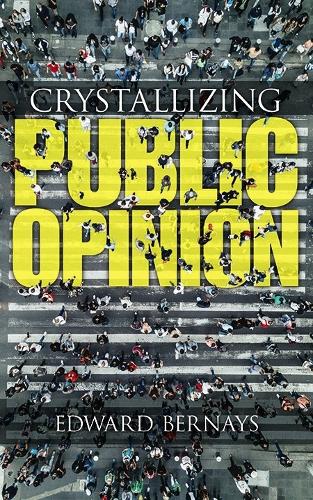 Бумажная книга «Crystallizing Public Opinion», автор Эдвард Бернейс - фото №1