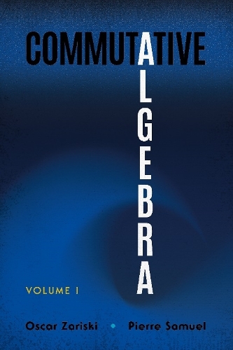 Паперова книга «Commutative Algebra Volume 1», автор Оскар Зариські - фото №1