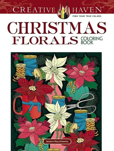 Бумажная книга «Creative Haven Christmas Florals Coloring Book», автор Джессика Мазуркевич - фото №1