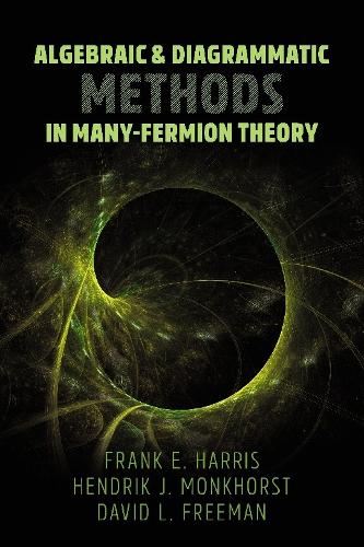 Бумажная книга «Algebraic and Diagrammatic Methods in Many-Fermion Theory», автор Фрэнк Харрис - фото №1