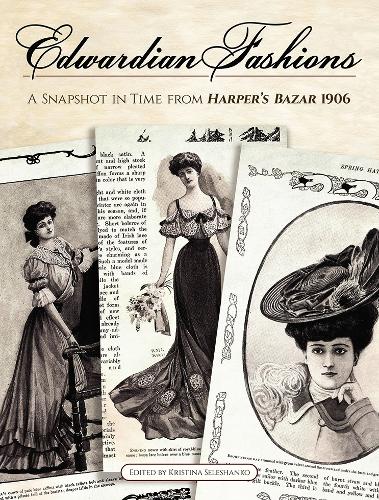 Бумажная книга «Edwardian Fashions: A Snapshot in Time from Harper's Bazar 1906», автор Кристина Селешанко - фото №1
