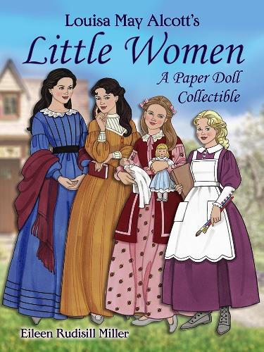 Бумажная книга «Louisa May Alcott's Little Women: A Paper Doll Collectible», автор Эйлин Миллер - фото №1