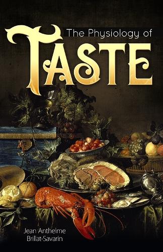 Паперова книга «The Physiology of Taste», автор Жан Антельм Брілья-Саварін - фото №1