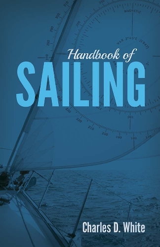 Бумажная книга «Handbook of Sailing», автор Чарльз Уайт - фото №1