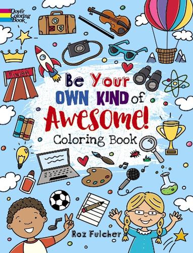 Бумажная книга «Be Your Own Kind of Awesome!: Coloring Book», автор Роз Фулчер - фото №1