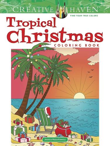 Паперова книга «Creative Haven Tropical Christmas Coloring Book», автор Джессіка Мазуркевич - фото №1