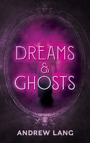 Паперова книга «Dreams and Ghosts», автор Ендрю Ланг - фото №1