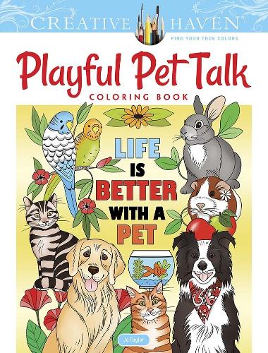 Бумажная книга «Creative Haven Playful Pet Talk Coloring Book», автор Джо Тейлор - фото №1
