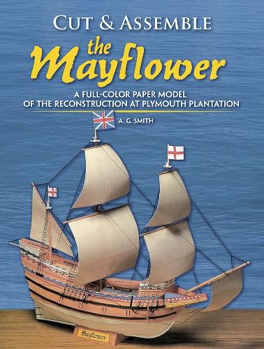 Бумажная книга «Cut and Assemble the Mayflower: A Full-Color Paper Model», автор A. Г. Смит - фото №1