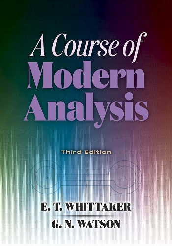 Паперова книга «Course of Modern Analysis: Third Edition», автор Е.Т. Віттакер - фото №1