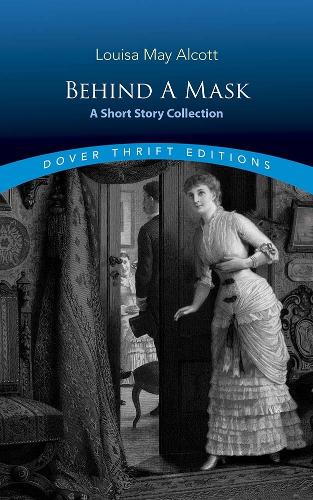 Паперова книга «Behind a Mask: A Short Story Collection», автор Луїза Мей Олкотт - фото №1