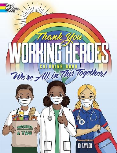 Бумажная книга «Thank You Working Heroes Coloring Book: We'Re All in This Together!: We'Re All in This Together», автор Джо Тейлор - фото №1