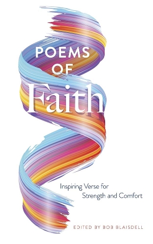 Паперова книга «Poems of Faith: Inspiring Verse for Strength and Comfort», автор Боб Блейсделл - фото №1