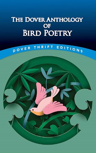 Паперова книга «The Dover Anthology of Bird Poetry», авторів За редакцією Ніколаса Захарії Кея, Ніколас Кей - фото №1