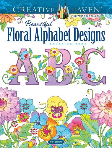 Бумажная книга «Creative Haven Beautiful Floral Alphabet Designs Coloring Book», автор Марти Нобл - фото №1