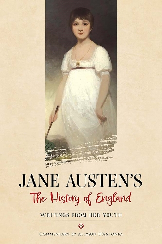 Бумажная книга «Jane Austen's the History of England: Writings from Her Youth», автор Джейн Остин - фото №1