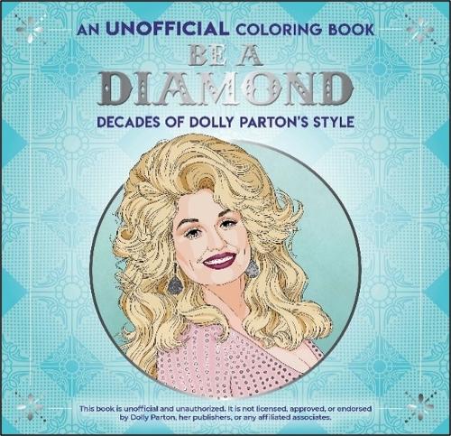 Бумажная книга «Be a Diamond: Decades of Dolly Parton's Style (an Unofficial Coloring Book)», автор Dover publications - фото №1