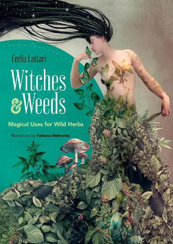 Бумажная книга «Witches and Weeds: Magical Uses for Wild Herbs», автор Сесилия Латтари - фото №1