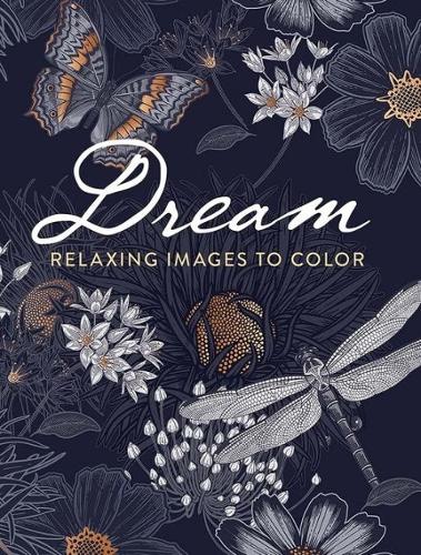 Паперова книга «Dream: Relaxing Images to Color», автор Dover publications - фото №1
