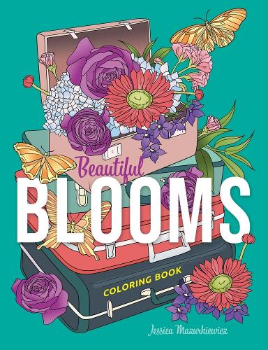 [object Object] «Beautiful Blooms Coloring Book», автор Джессика Мазуркевич - фото №1