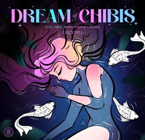 Паперова книга «Dream of Chibis: Cute, Calm, Anime-Inspired Coloring» - фото №1