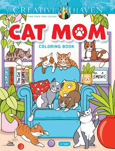 Бумажная книга «Creative Haven Cat Mom Coloring Book», автор Джо Тейлор - фото №1