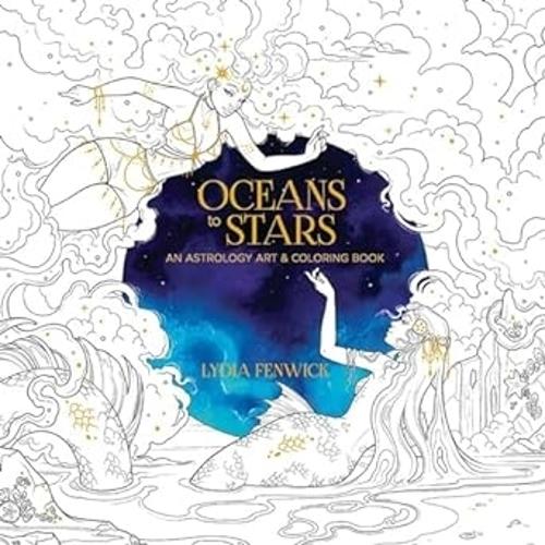 Бумажная книга «Oceans to Stars: An Astrology Art & Coloring Book», автор Лидия Фенвик - фото №1