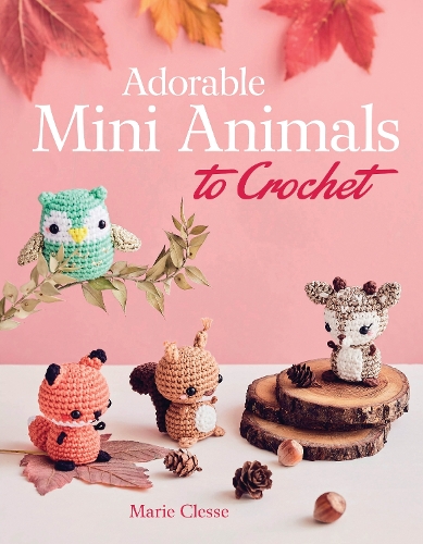 Бумажная книга «Adorable Mini Animals to Crochet», автор Мари Клессе - фото №1