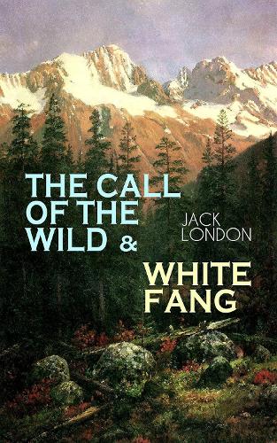 Бумажная книга «The Call of the Wild & White Fang», автор Джек Лондон - фото №1