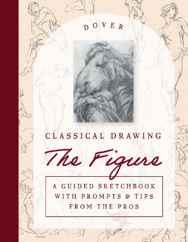 [object Object] «Classical Drawing: the Figure: A Guided Sketchbook with Prompts & Tips from the Pros», автор Гарольд Спід - фото №1