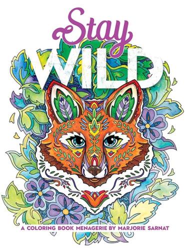 Бумажная книга «Stay Wild: A Coloring Book Menagerie by Marjorie Sarnat», автор Марджори Сарнат - фото №1