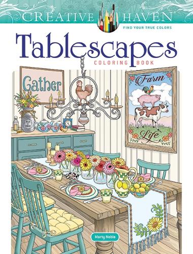 Бумажная книга «Creative Haven Tablescapes Coloring Book», автор Марти Нобл - фото №1