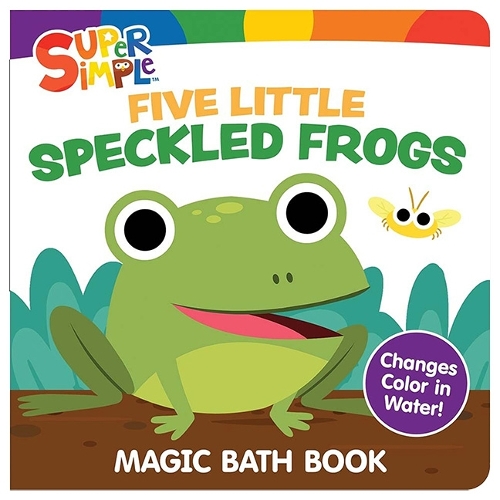 Paper book «Super Simple™ Five Little Speckled Frogs Magic Bath Book: Changes Color in Water!», author Dover Publications Inc - фото №1