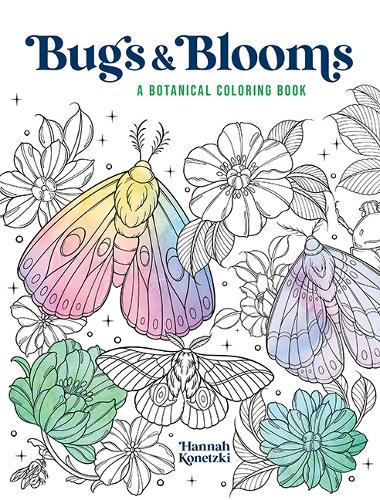 Paper book «Bugs & Blooms: A Botanical Coloring Book», author Hannah Konetzki - фото №1