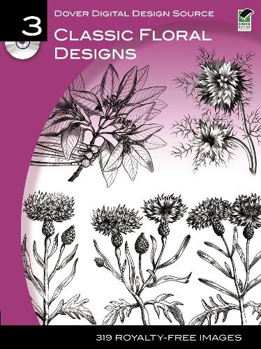 [object Object] «Dover Digital Design Source #3: Classic Floral Designs», автор Dover - фото №1
