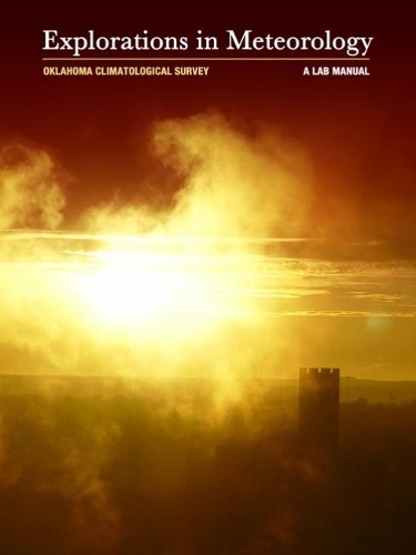 Бумажная книга «Explorations in Meteorology: A Lab Manual», автор Климатологическая служба Оклахомы - фото №1