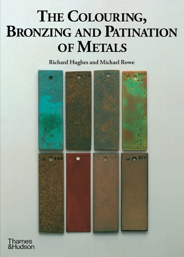Бумажная книга «The Colouring, Bronzing and Patination of Metals: A Manual for Fine Metalworkers, Sculptors and Designers», авторов Майкл Роу, Ричард Хьюз - фото №1