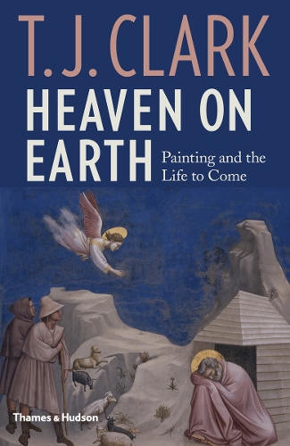 Бумажная книга «Heaven on Earth: Painting and the Life to Come», автор T. Дж. Кларк - фото №1