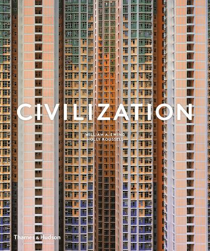 Паперова книга «Civilization: The Way We Live Now», авторів Голлі Русселл, Вільям А. Юінг - фото №1