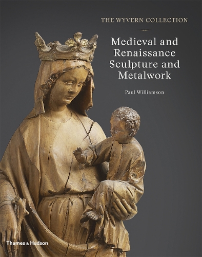 Бумажная книга «The Wyvern Collection: Medieval and Renaissance Sculpture and Metalwork», автор Пол Уильямсон - фото №1