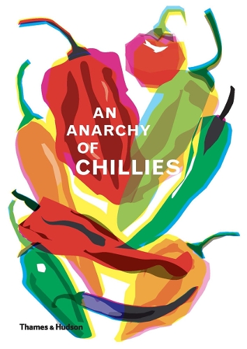 Бумажная книга «An Anarchy of Chillies», автор Каз Хильдебранд - фото №1
