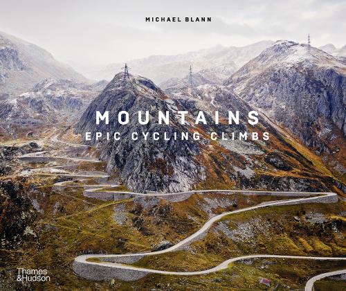 Бумажная книга «Mountains: Epic Cycling Climbs», автор Майкл Бланн - фото №1